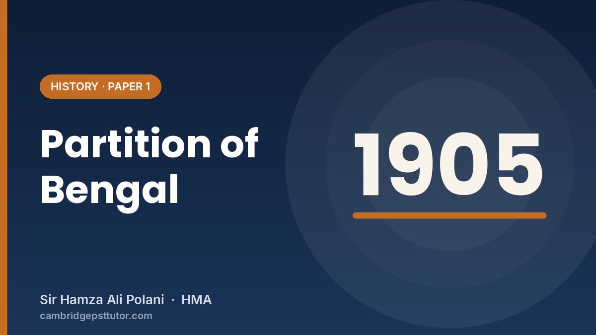 Partition of Bengal 1905: Reasons, Reaction and Reversal (O Level Notes)